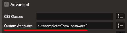 Advanced | Custom Attributes: autocomplete= &ldquo;new-password&rdquo;